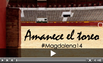 "Amanece el toreo", spot promocional de la Magdalena