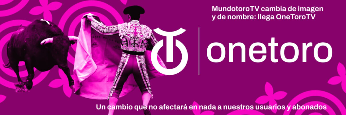 MundotoroTV se convierte en OneToroTV: así es el cambio de imagen de la plataforma televisiva