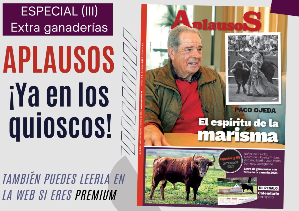Paco Ojeda y el especial de ganaderías, en el nuevo número de APLAUSOS